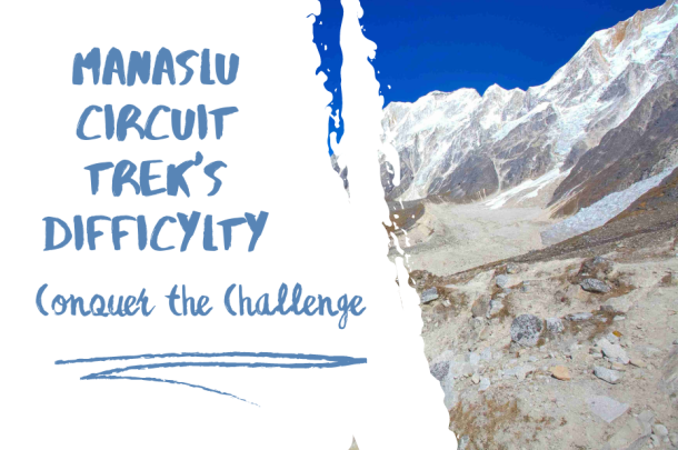 Manaslu Circuit Trek Difficulty_0