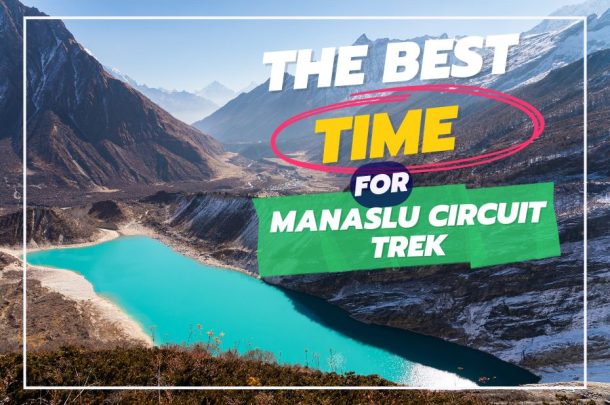 Best time for the Manaslu Circuit Trek