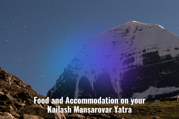 Food and Accommodation on your Kailash Mansarovar Yatra