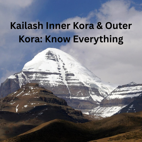 Kailash Inner Kora & Outer Kora: Know Everything